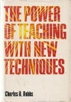 The power of teaching with new techniques, 087747267X Book Cover