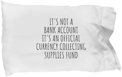 EzGift Funny Currency Collecting Pillowcase Its Not A Bank Account Official Supplies Fund Hilarious Gift Idea Hobby Lover Sarcastic Quote Fan Gag Pillow Cover Case 20x30 image 3