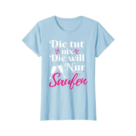 Damen Die tut nix die will nur Saufen | Sektchen Modus Sekt T-Shirt