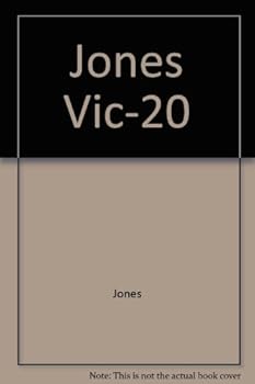 Mastering the Vic-20 (Ellis Horwood Series in Computers and Their Applications)