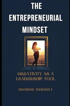 Paperback The Entrepreneurial Mindset: Creativity as a Leadership Tool Book