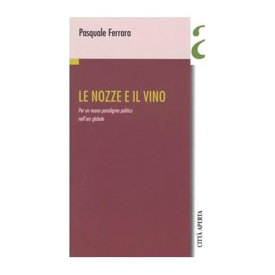 Nozze E Il Vino. Per Un Nuovo Parad