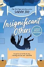 Important Characters of Ebook Summary Insignificant Others: A Novel Detailed Review Kindle & Audio Preview Must Read