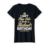 Vintage I Can't Keep Calm It's My Husband's Birthday T-Shirt