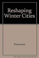 Reshaping Winter Cities 0888980574 Book Cover