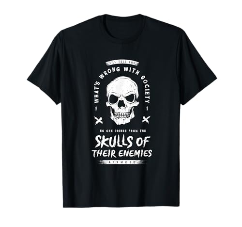 What's Wrong With Society? No Drinking Blood From the Skull T-Shirt