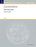 The last leaf: Version for sopranino saxophone. Sopranino-Saxophon. Einzelausgabe. (Edition Schott)
