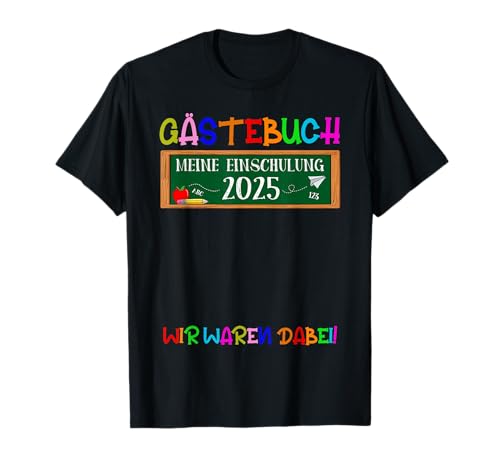 Gästebuch Einschulung 2025 für Schulkinder zum Schulanfang T-Shirt
