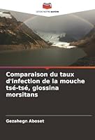 Comparaison du taux d'infection de la mouche tsé-tsé, glossina morsitans (French Edition) 6208960274 Book Cover