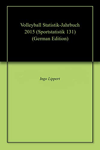 Volleyball Statistik-Jahrbuch 2015 (Sportstatistik 131) (German Edition)