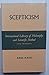 Scepticism (International library of philosophy and scientific method)