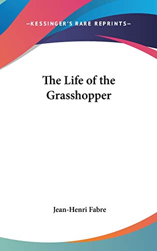 The Life of the Grasshopper