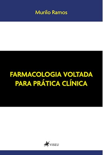 Farmacologia Voltada para Prática Clínica