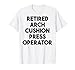 Operador de prensa de cojín de arco retirado Camiseta
