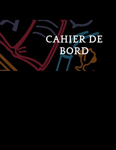 Cahier de bord: 100 pages cahier de bord (French Edition)