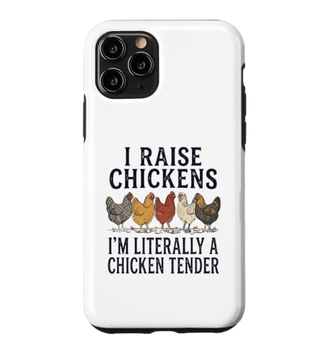 I raise chickens i'm literally a chicken tender �X�}�z�P�[�X iPhone 11 Pro �p