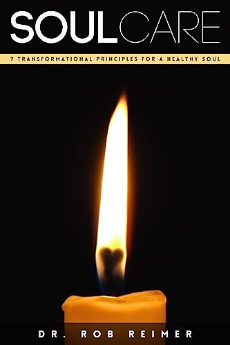 Soul Care: 7 Transformational Principles For A Healthy Soul #TOP26