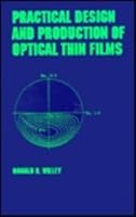 Practical Design and Production of Optical Thin Films 0824794281 Book Cover