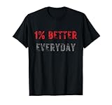 Motivation 1% Better Everyday T-Shirt