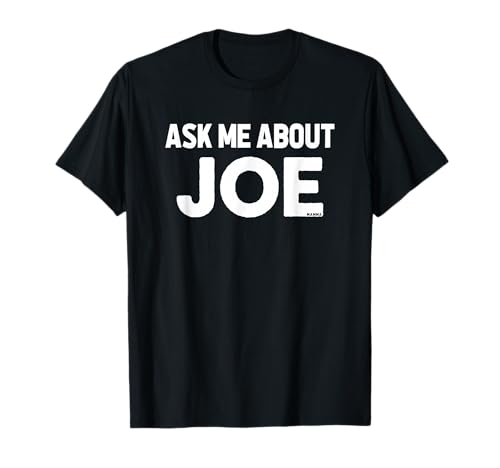 Ask Me About Joe Momma Joke Funny Meme T-Shirt
