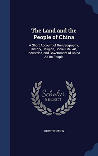 The Land and the People of China: A Short Accou... 1297916735 Book Cover