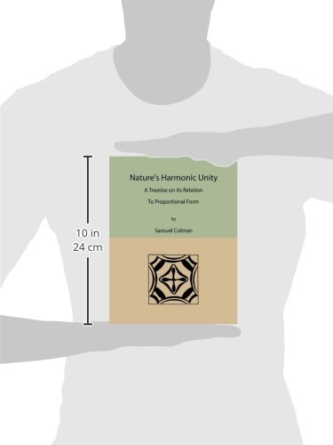 Nature's Harmonic Unity: A Treatise on Its Relation to Proportional Form