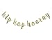 Hip Hop Hooray Gold Glitter Banner，Birthday, Play Room, Housewarming,Easter,Springtime Decor, Gallery Wall, Photo Prop (Gold)