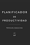  Planificador de Productividad: Planifica tu día, alcanza tus metas