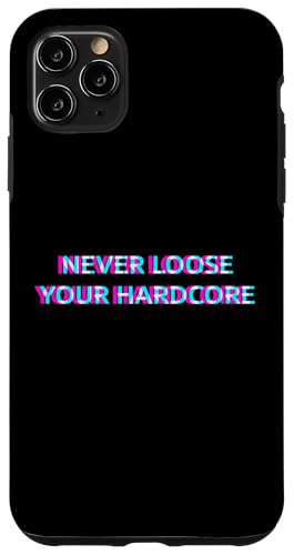 Never Loose Your Hardcore Gabber Schranz Speedcore �X�}�z�P�[�X iPhone 11 Pro Max �p