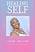 Healing Self: Wright Your Healing (1st Edition)