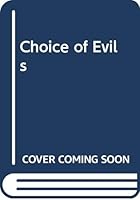 Choice of Evils 0451035984 Book Cover