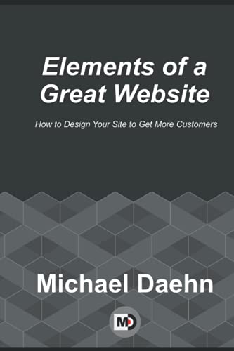 Elements of a Great Website: How to Design Your Site to Get More Customers