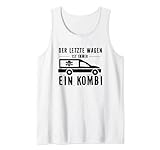 Der lustige Spruch Der letzte Wagen ist Immer ein Kombi, Leichenwagen wird viel Aufmerksamkeit erregen. Das Design ist cool und für Männer oder Frauen geeignet.