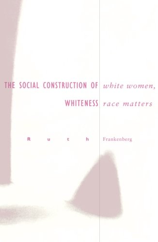 White Women, Race Matters: The Social Construction of Whiteness