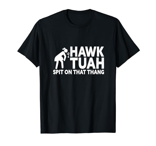 Hawk tuah spit on that thang funny meme 2024 t-shirt