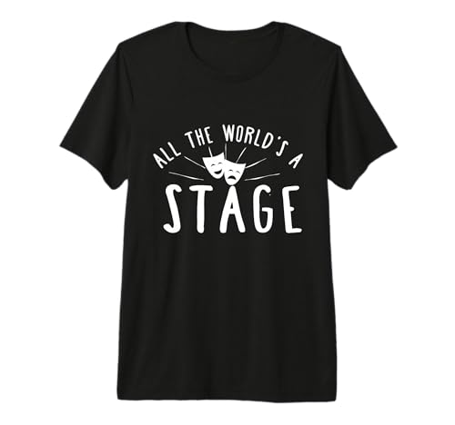 All The World's a Stage Drama Masks Theatre T-Shirt Premium T-Shirt