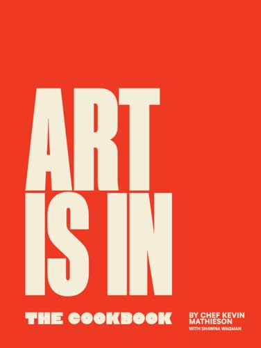 Art Is In: The Cookbook