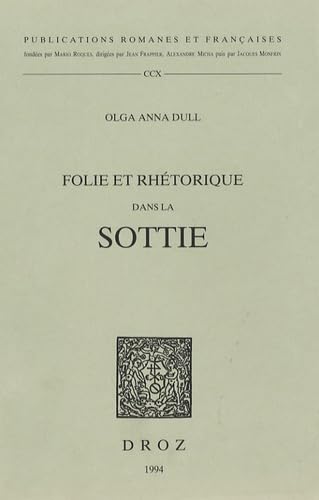 Folie et rhétorique dans la Sottie (Publications Romanes Et Francaises) (French Edition)      Paperback – December 31, 1994