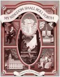 Paperback My Kingdom Shall Roll Forth: Readings in Church History Book