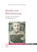 Wandel Und Wertschatzung: Synergien Fur Die Zukunft Von Kirchenraumen 379543145X Book Cover