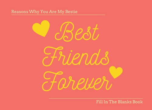 Best Friends Forever - Reasons Why You’re My Bestie –