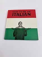 How to be an Italian B00945AUIE Book Cover