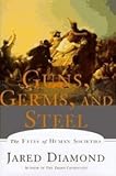 [(Guns, Germs and Steel: the Fates of Human Societies)] [Author: Jared Diamond] published on (October, 1999) - Jared Diamond