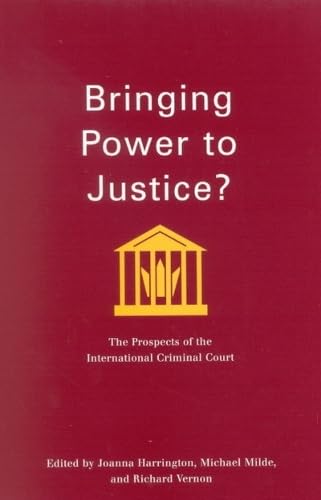Bringing Power to Justice?: The Prospects of the International Criminal Court (Studies in Nationalism and Ethnic...