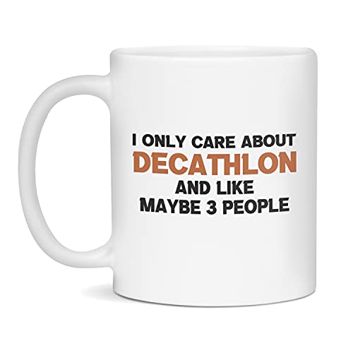 I Only Care About Decathlon and Like May Be 3 People Funny Sports Lover Mug, 11-Ounce White