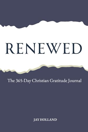 Renewed: The 365-Day Christian Gratitude Journal
