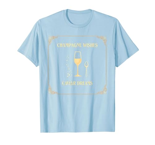 Champagne Wishes Caviar Dreams Luxury Design T-Shirt, Men, Baby Blue, Small