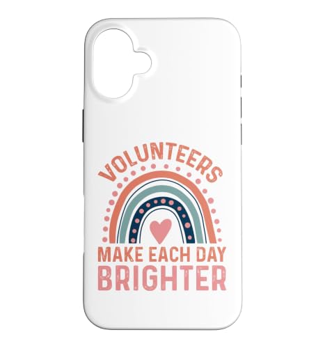 Volunteers Make Each Day Brighter Social Worker Volunteer �X�}�z�P�[�X iPhone 16 Plus �p