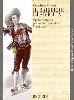 Gioachino Rossini: Il Barbiere Di Siviglia (The Barber Of Seville) - Opera Vocal Score