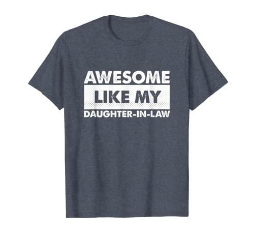 Awesome Like My Daughter In Law T-Shirt